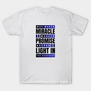 Way maker miracle worker promise keeper | Christian T-Shirt